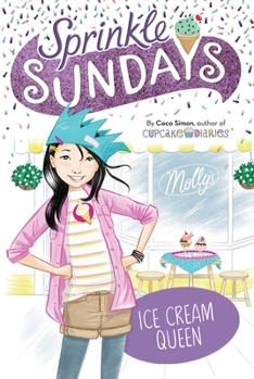 Ice Cream Queen - Book #11 of the Sprinkle Sundays