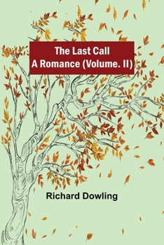 Paperback The Last Call: A Romance (Volume. II) Book