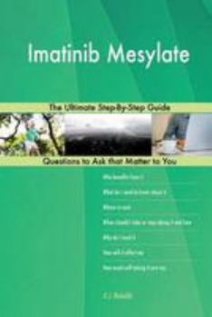 Paperback Imatinib Mesylate; The Ultimate Step-By-Step Guide Book