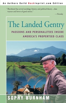 Paperback The Landed Gentry: Passions and Personalities Inside America's Propertied Class Book