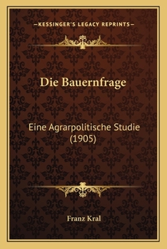 Paperback Die Bauernfrage: Eine Agrarpolitische Studie (1905) [German] Book