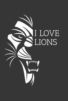 Paperback I Love Lions Notebook: Lined Journal, 120 Pages, 6 x 9, Affordable Gift Journal Matte Finish Book