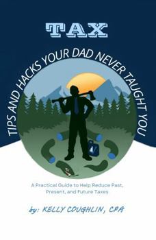 Paperback Tax Tips and Hacks Your Dad Never Taught You Book