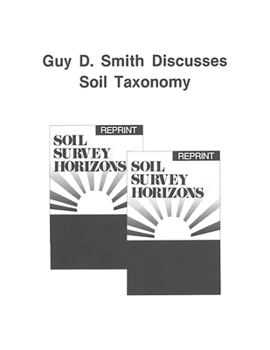 Misc. Guy D. Smith Discusses Soil Taxonomy Book