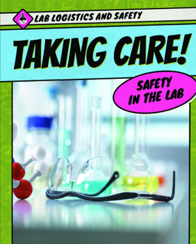 Library Binding Taking Care! Safety in the Lab Book