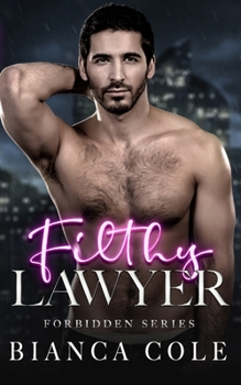 Filthy Lawyer : A Forbidden Hate to Love Office Romance - Book #3 of the Wynton