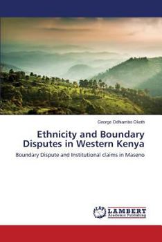 Paperback Ethnicity and Boundary Disputes in Western Kenya Book