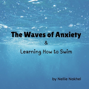 Paperback The Waves of Anxiety & Learning How to Swim Book