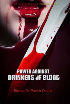 Paperback Power Against Drinkers Of Blood Book