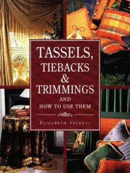 Paperback Tassels, Tiebacks, & Trimmings and How to Use Them Book