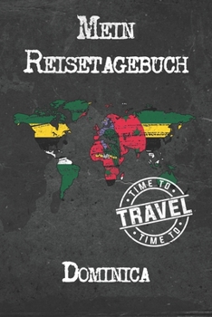 Mein Reisetagebuch Dominica: 6x9 Reise Journal I Notizbuch mit Checklisten zum Ausfüllen I Perfektes Geschenk für den Trip nach Dominica für jeden Reisenden (German Edition)