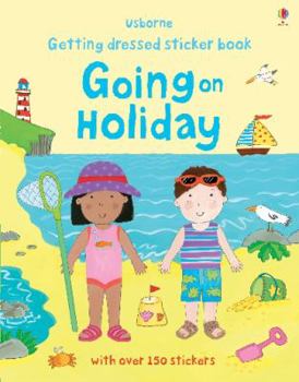 Paperback Getting Dressed Going on Holiday (Getting Dressed Sticker Books) Book