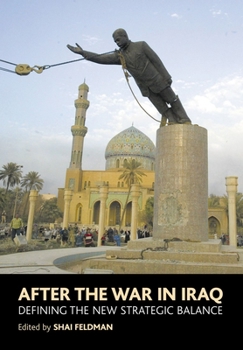 Paperback After the War in Iraq: Defining the New Strategic Iraq Book