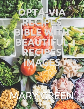 Paperback Opta-Via Recipes Bible with Beautiful Recipes Images Book