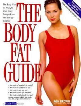 Paperback The Body Fat Guide: The Easy Way to Analyze Your Body Composition and Energy Balance Book