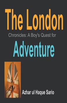Paperback The London Chronicles: A Boy's Quest for Adventure Book