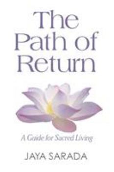 Paperback The Path of Return: A Guide for Sacred Living Book