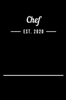 Chef EST. 2020: Blank Lined Notebook Journal