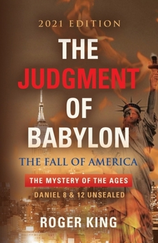 Paperback The JUDGMENT OF BABYLON: The Fall of AMERICA - 2024 Edition Book