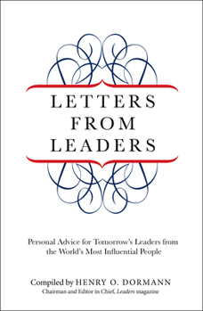 Paperback Letters from Leaders: Personal Advice For Tomorrow's Leaders From The World's Most Influential People Book