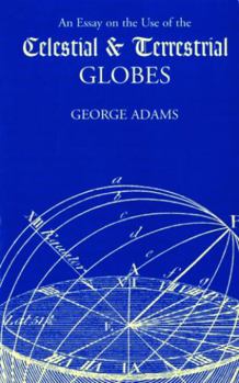 Paperback An Essay on the Use of the Celestial and Terrestrial Globes Book