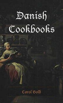 Paperback Danish Cookbooks: Domesticity and National Identity, 1616-1901 by Gold, Carol (2007) Paperback Book