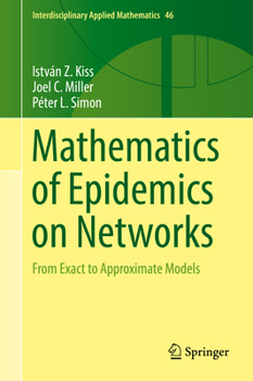 Hardcover Mathematics of Epidemics on Networks: From Exact to Approximate Models Book