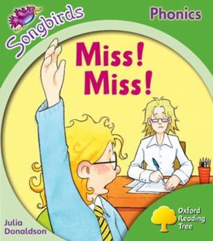 Oxford Reading Tree: Stage 2: Songbirds: Miss, Miss! (Ort Songbirds Phonics Stage 2)