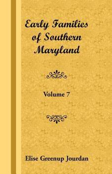 Paperback Early Families of Southern Maryland: Volume 7 Book