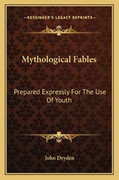 Paperback Mythological Fables: Prepared Expressly For The Use Of Youth Book