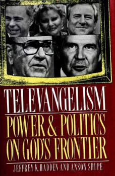Hardcover Televangelism, Power, and Politics on God's Frontier Book