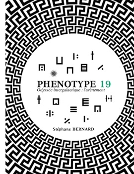 Paperback Phénotype 19 - Odyssée intergalactique ou l'avènement [French] Book