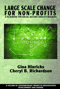 Hardcover Large Scale Change for Non-Profits: A Playbook for Social Sector Capacity Building Book