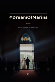DreamOfMarins: Verses on Scars, Storms, and the Stars We Chase