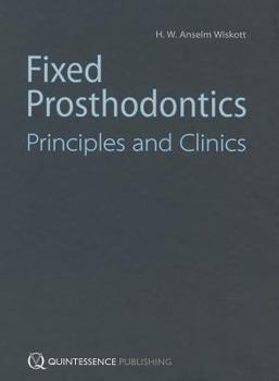 Hardcover Fixed Prosthodontics: Principles and Clinics Book