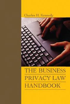 Hardcover The Business Privacy Law Handbook Book