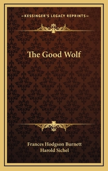 The Good Wolf - Book #1 of the Good Wolf