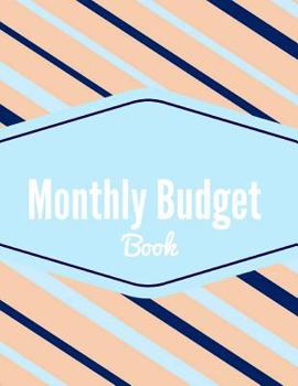 Paperback Monthly Budget Book: Planner, Budget Organizer, Detailed Expense Sheet Book