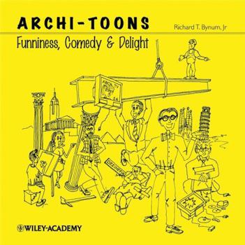 Paperback Archi-Toons: Funniness, Comedy & Delight Book
