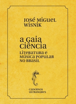Paperback A gaia ciência - literatura e música popular no Brasil [Portuguese] Book