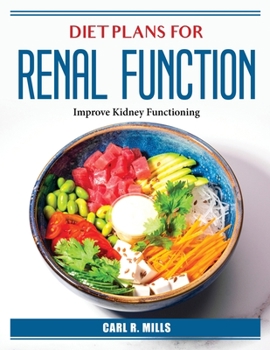 Paperback Diet Plans for Renal Function: Improve Kidney Functioning Book