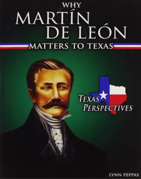 Why Martin de Leon Matters to Texas