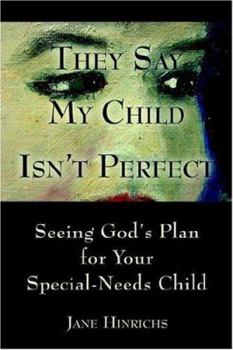 Paperback They Say My Child Isn't Perfect Book