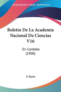 Paperback Boletin De La Academia Nacional De Ciencias V16: En Cordoba (1900) [French] Book