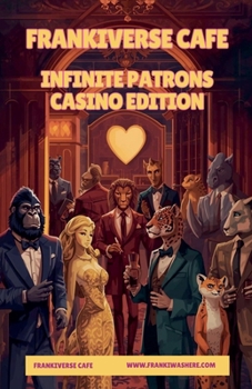 Paperback FrankiVerse Cafe Infinite Patrons Casino Edition, Volume 1 Book