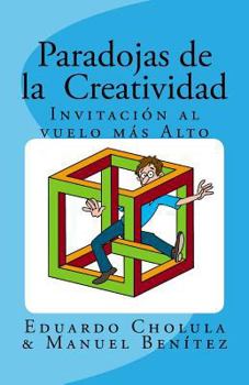 Paperback Paradojas de la Creatividad: Invitación al vuelo más alto [Spanish] Book