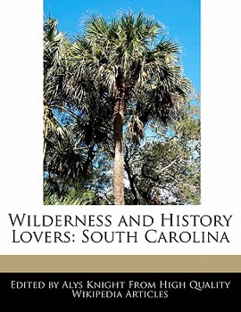 Wilderness and History Lovers : South Carolina