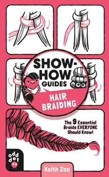 Paperback Show-How Guides: Hair Braiding: The 9 Essential Braids Everyone Should Know! Book