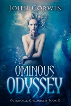 Ominous Odyssey: Overworld Chronicles Book Thirteen - Book #13 of the Overworld Chronicles