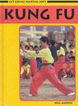Hardcover Get Going! Martial Arts: Kung Fu (Get Going!: Martial Arts) Book